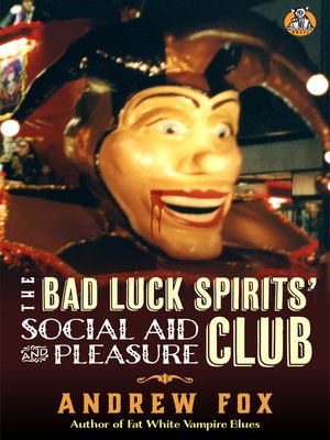 cover image of The Bad Luck Spirits' Social Aid and Pleasure Club